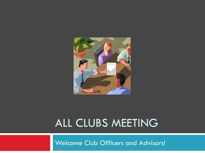 all clubs meeting