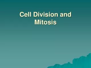 Cell Division and Mitosis