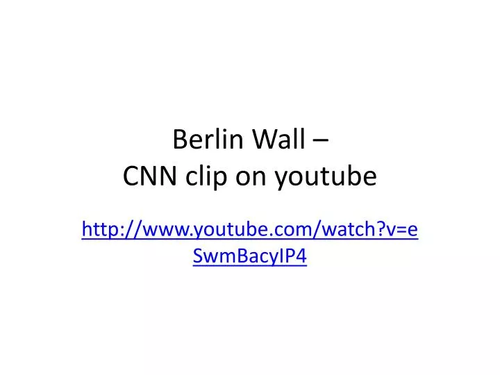 berlin wall cnn clip on youtube