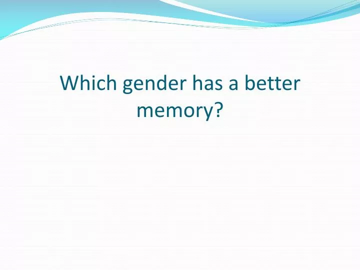 which gender has a better memory