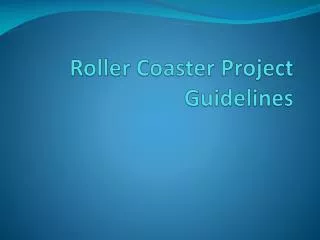 Roller Coaster Project Guidelines