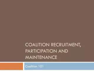 Coalition recruitment, Participation and maintenance