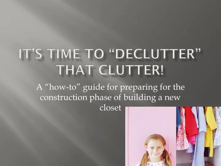 it s time to declutter that clutter