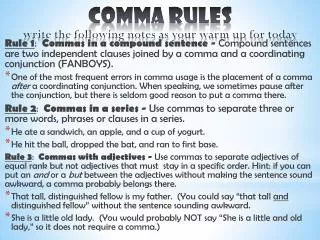 Comma Rules write the following notes as your warm up for today