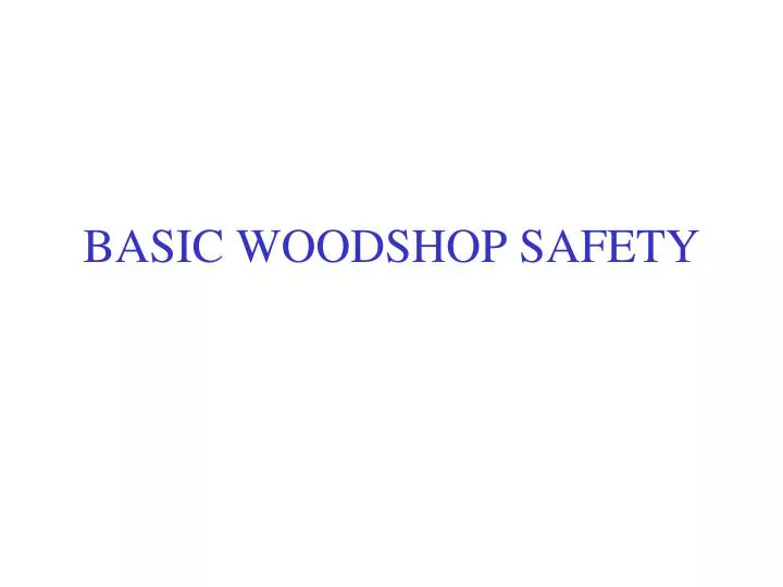 basic woodshop safety