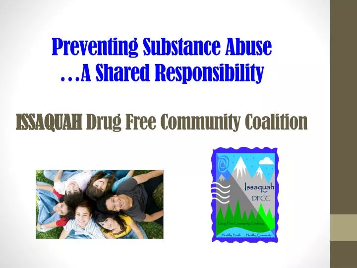 preventing substance abuse a shared responsibility issaquah drug free community coalition