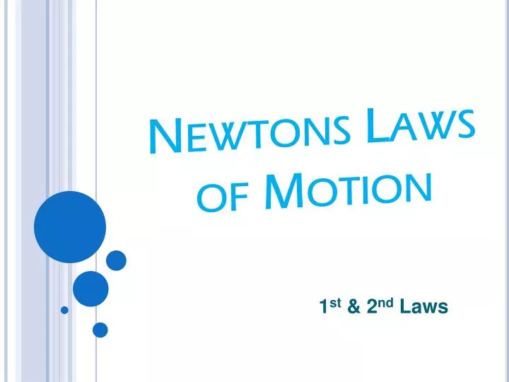 Ppt Newtons Laws Of Motion Powerpoint Presentation Free Download Id2832355 3047