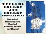 TYPES OF ENERGY and Energy Conversions