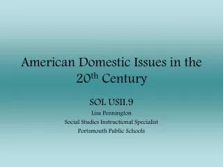 American Domestic Issues in the 20 th Century