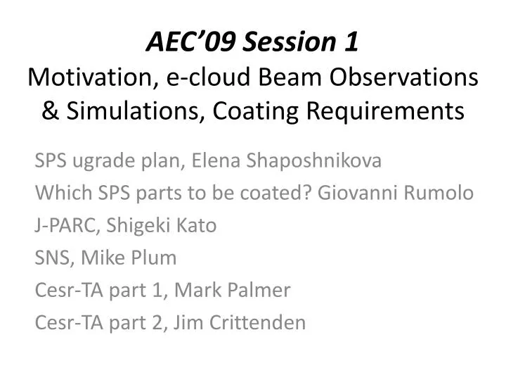aec 09 session 1 motivation e cloud beam observations simulations coating requirements