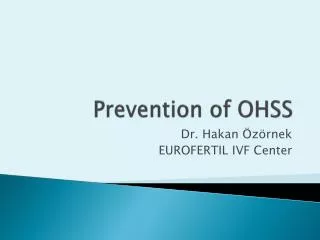 Prevention of OHSS