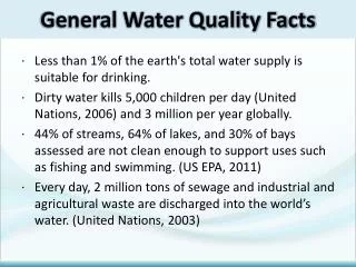 Less than 1% of the earth's total water supply is suitable for drinking.