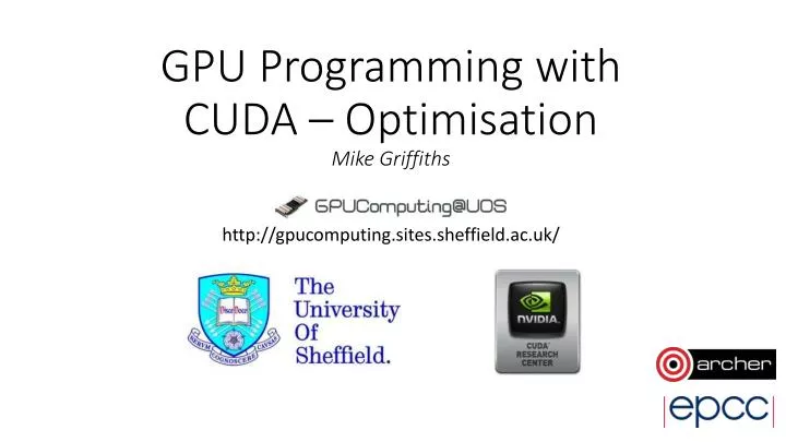 gpu programming with cuda optimisation mike griffiths