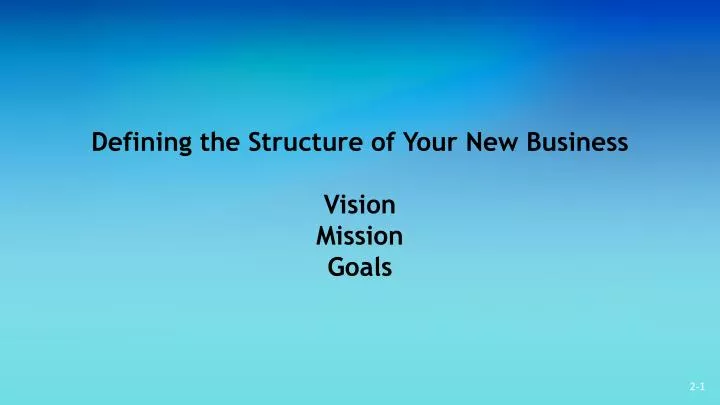 defining the structure of your new business vision mission goals