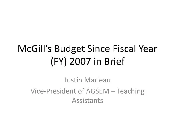 mcgill s budget since fiscal year fy 2007 in brief