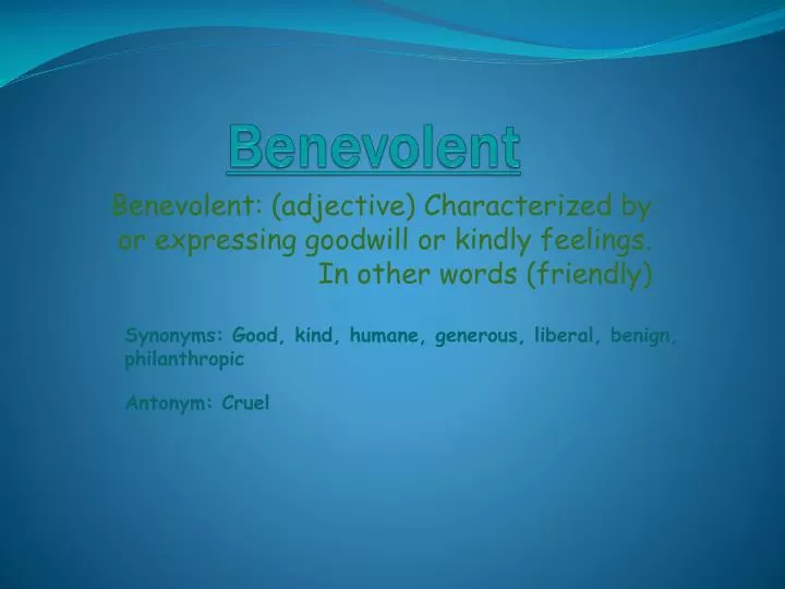 benevolent