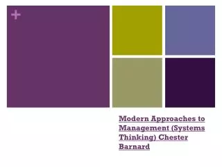 Modern Approaches to Management (Systems Thinking) Chester Barnard