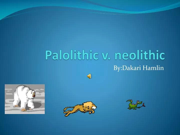 palolithic v neolithic