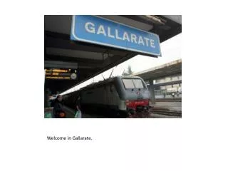 Welcome in Gallarate.