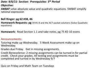 Date: 9/6/11- Section : Prerequisites 5 th Period Objective: