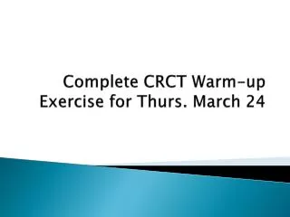 Complete CRCT Warm-up Exercise for Thurs. March 24