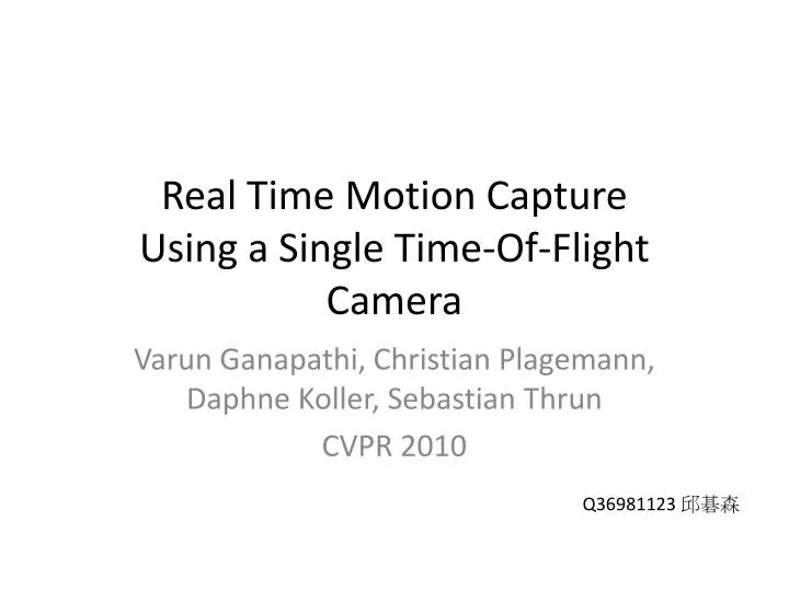 real time motion capture using a single time of flight camera