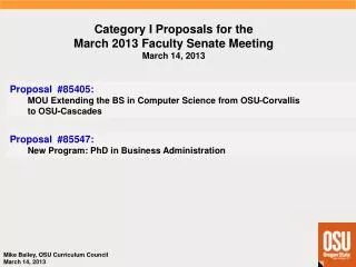 Category I Proposals for the March 2013 Faculty Senate Meeting March 14, 2013
