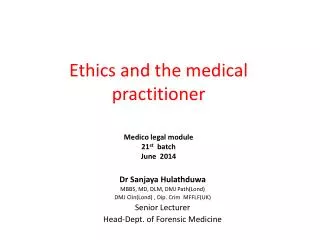 Ethics and the medical practitioner