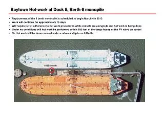 Baytown Hot-work at Dock 5, Berth 6 monopile