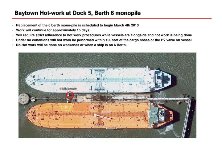 baytown hot work at dock 5 berth 6 monopile