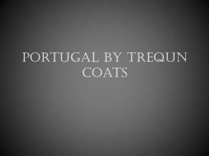 portugal by trequn coats