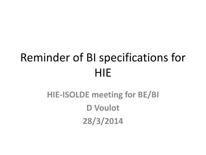 reminder of bi specifications for hie
