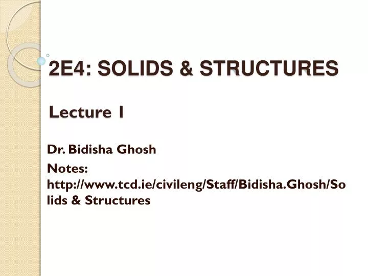 2e4 solids structures lecture 1