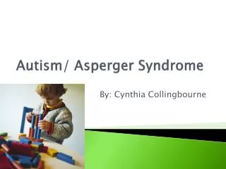 Autism/ Asperger Syndrome