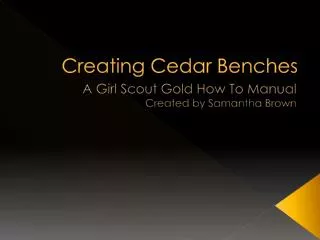 Creating Cedar Benches