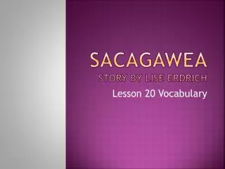 Sacagawea story by Lise Erdrich