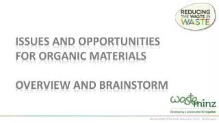 Issues and Opportunities for organic materials Overview and Brainstorm