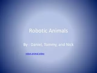 Robotic Animals