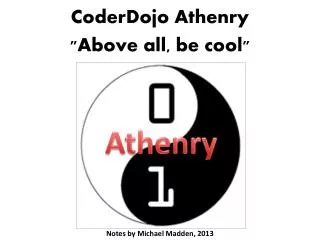 CoderDojo Athenry &quot;Above all, be cool&quot;