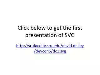 Click below to get the first presentation of SVG