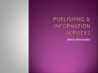 Publishing &amp; Information services