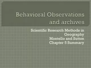 Behavioral Observations and archives