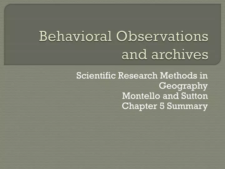 behavioral observations and archives