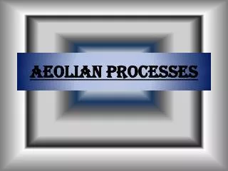 Aeolian processes