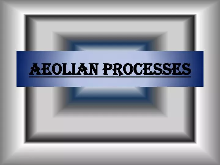 aeolian processes