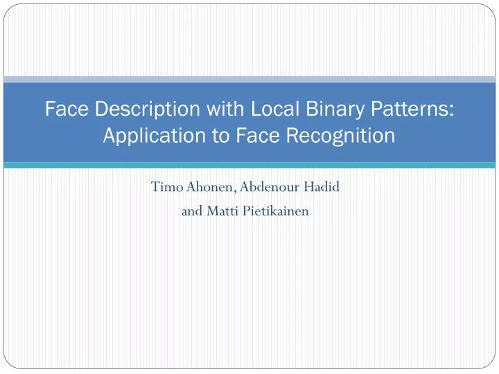 face description with local binary patterns application to face recognition