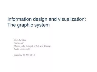 Information design and visualization: The graphic system