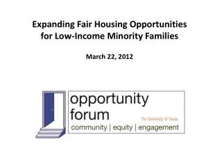 Expanding Fair Housing Opportunities for Low-Income Minority Families March 22, 2012