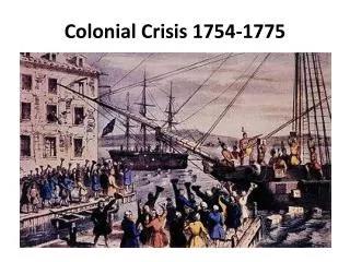 Colonial Crisis 1754-1775