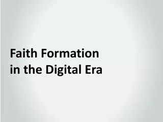 Faith Formation in the Digital Era